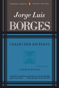 Collected Fictions - Penguin Classics Deluxe Edition
