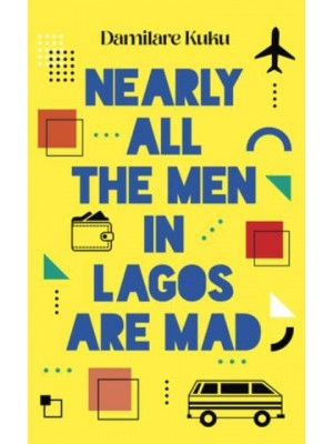 Nearly All the Men in Lagos Are Mad