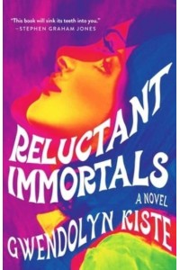 Reluctant Immortals