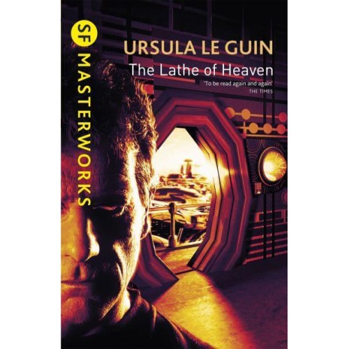 The Lathe of Heaven - SF Masterworks