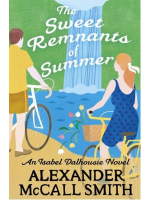 The Sweet Remnants of Summer - The Isabel Dalhousie Novels