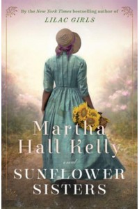 Sunflower Sisters A Novel