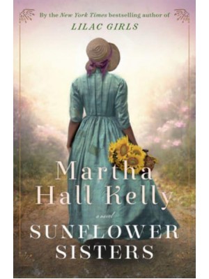 Sunflower Sisters A Novel
