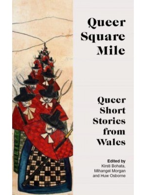Queer Square Mile Queer Short Stories from Wales
