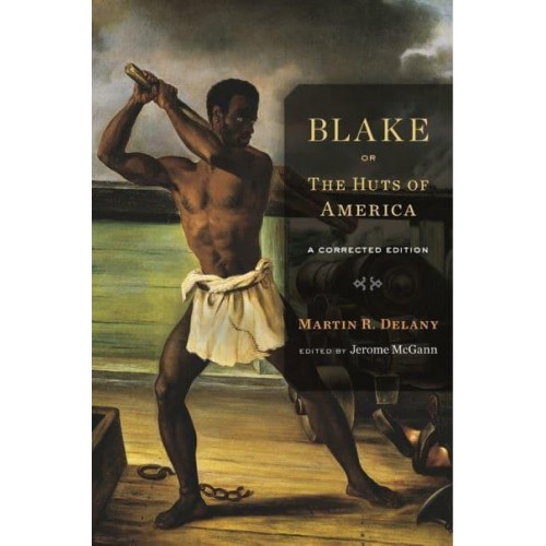 Blake, or, The Huts of America