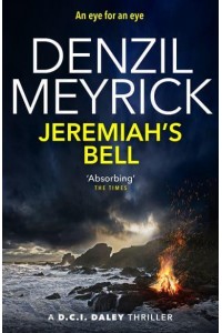 Jeremiah's Bell - The D.C.I. Daley Thriller Series