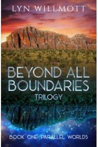 Parallel Worlds - Beyond All Boundaries Trilogy