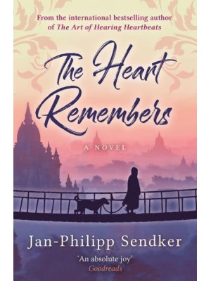 A Well-Tempered Heart A Novel - The Burma Trilogy