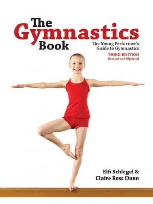 The Gymnastics Book The Young Performer's Guide to Gymnastics