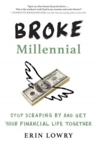 Broke Millennial Stop Scraping by and Get Your Financial Life Together