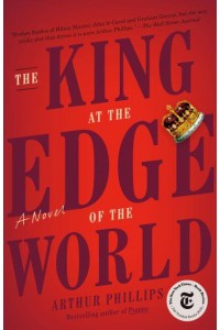 The King at the Edge of the World A Novel