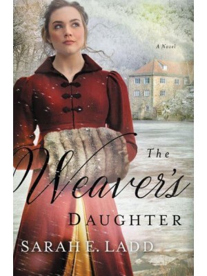 The Weaver's Daughter - [A Regency Romance Novel]