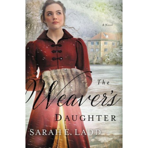 The Weaver's Daughter - [A Regency Romance Novel]
