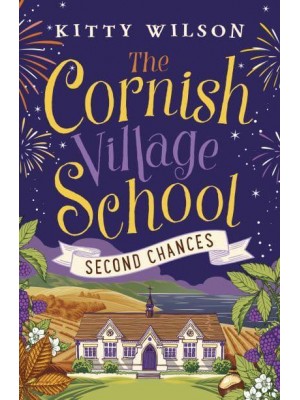 The Cornish Village School - Second Chances - Cornish Village School Series