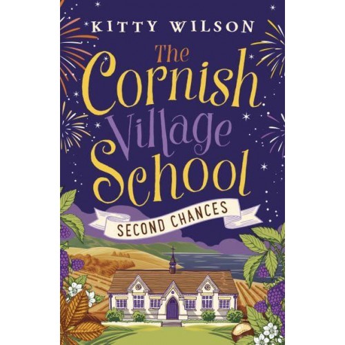 The Cornish Village School - Second Chances - Cornish Village School Series