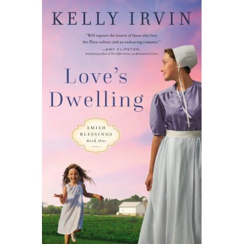 Love's Dwelling - Amish Blessings