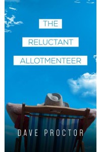 The Reluctant Allotmenteer