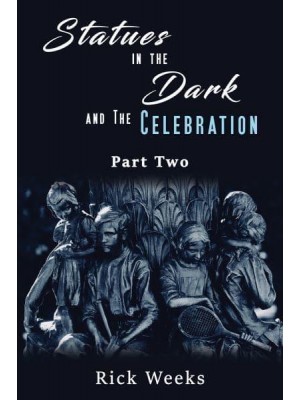 Statues in the Dark and the Celebration