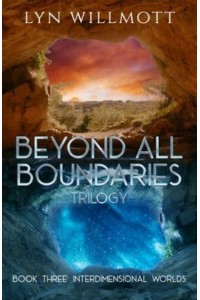 Interdimensional Worlds - Beyond All Boundaries Trilogy