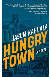 Hungry Town A Novel