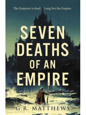 Seven Deaths of an Empire