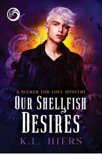 Our Shellfish Desires - Sucker for Love Mysteries