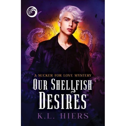 Our Shellfish Desires - Sucker for Love Mysteries