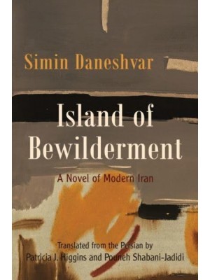 Island of Bewilderment A Novel of Modern Iran
