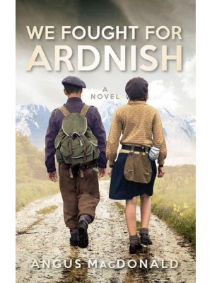 We Fought for Ardnish A Novel - The Ardnish Series