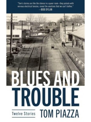 Blues and Trouble Twelve Stories