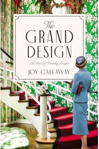 The Grand Design A Novel of Dorothy Draper