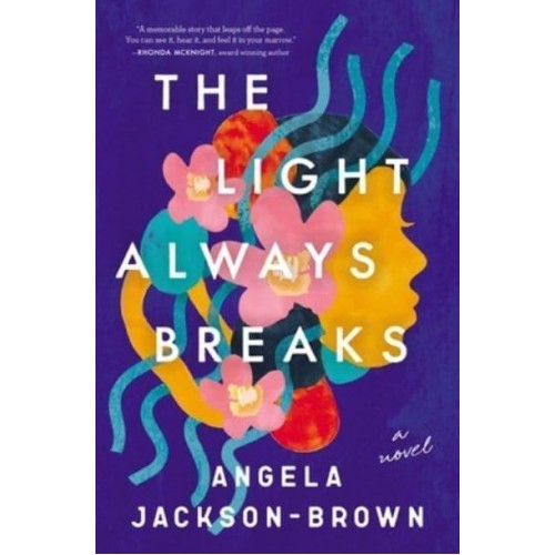 The Light Always Breaks