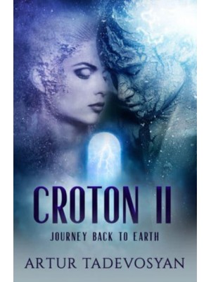 Croton II Journey Back to Earth