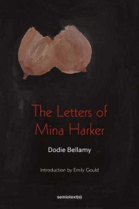 The Letters of Mina Harker - Semiotext(e) Native Agents Series