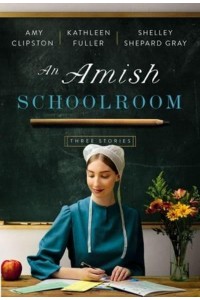 An Amish Schoolroom Three Stories