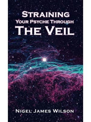 Straining Your Psyche Through the Veil