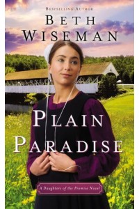 Plain Paradise - A Daughters of the Promise Novel