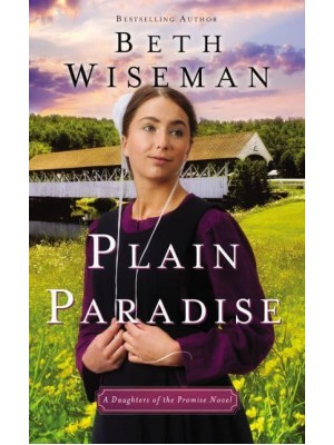 Plain Paradise - A Daughters of the Promise Novel