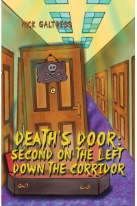 Death's Door Second on the Left Down the Corridor