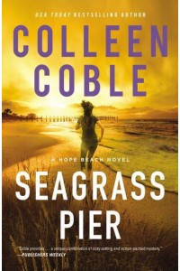 Seagrass Pier - The Hope Beach Series