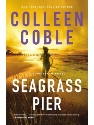 Seagrass Pier - The Hope Beach Series