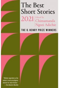 The Best Short Stories 2021 The O. Henry Prize Winners