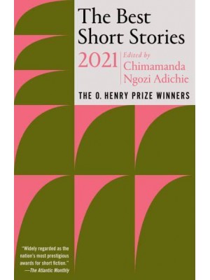 The Best Short Stories 2021 The O. Henry Prize Winners