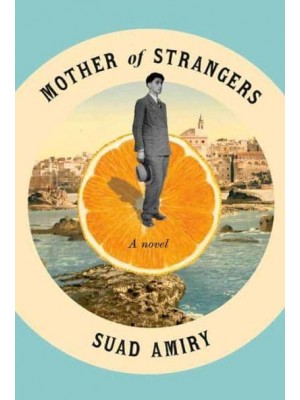 Mother of Strangers A Novel