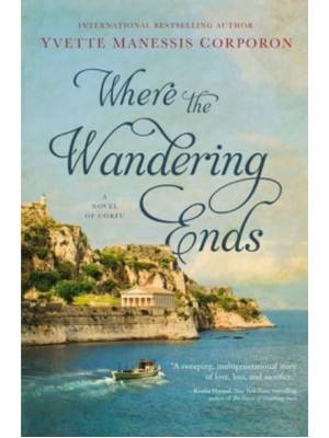 Where the Wandering Ends A Novel