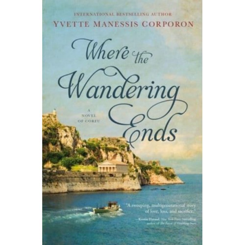 Where the Wandering Ends A Novel