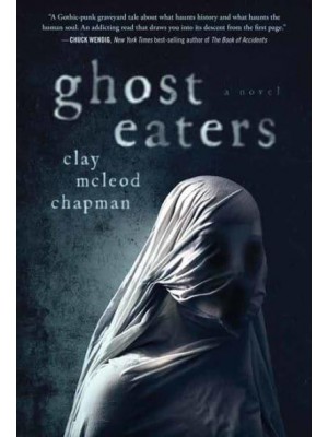 Ghost Eaters A Novel