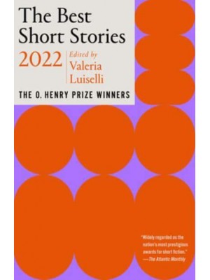 The Best Short Stories 2022 The O. Henry Prize Winners