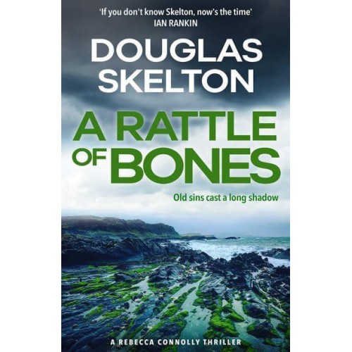 A Rattle of Bones - A Rebecca Connolly Thriller