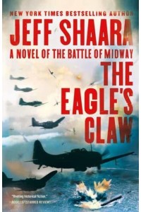 The Eagle's Claw A Novel of the Battle of Midway